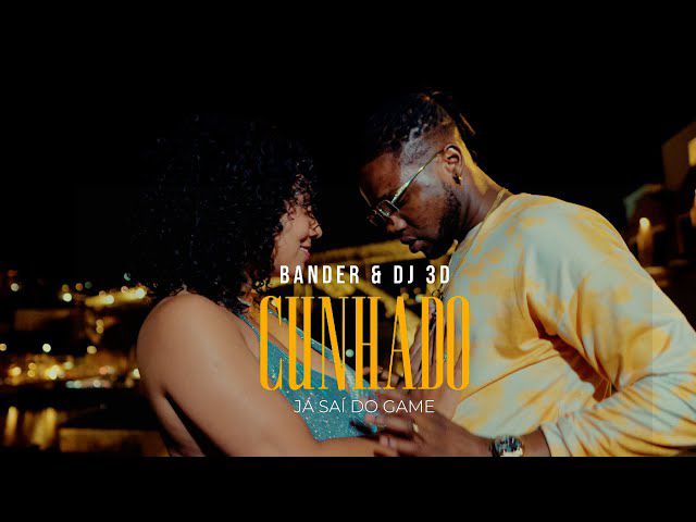 Bander & Dj 3D - Cunhado Já sai do Game