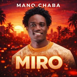 Mano Chaba – Miro (Prod. Rafael Beats)