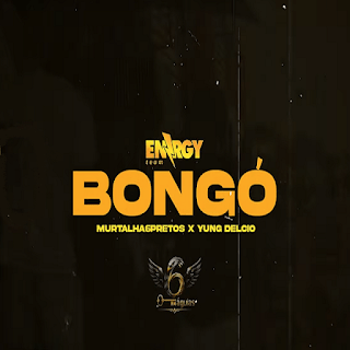 MURTALHA6PRETOS – BONGÓ (feat. YungDelcio)